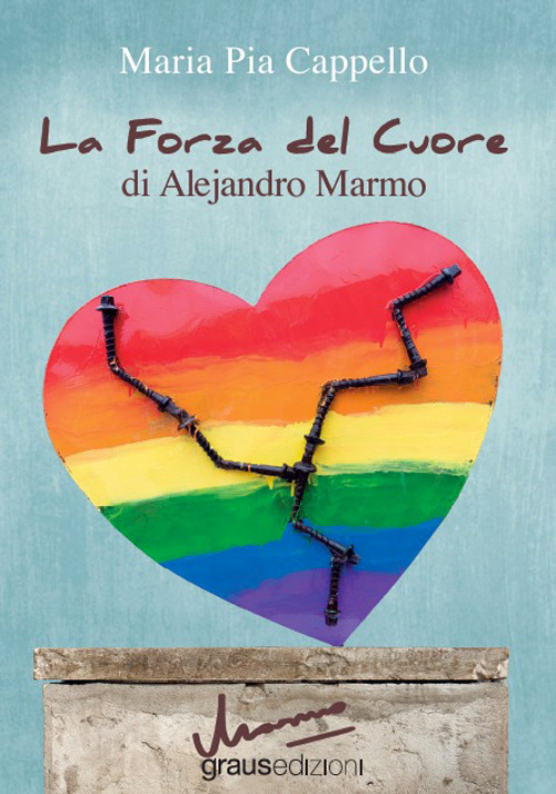 La forza del cuore di Alejandro Marmo