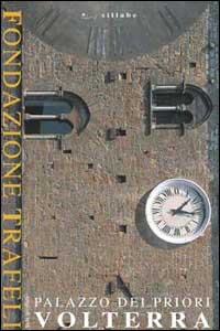 Fondazione Trafeli. Ediz. illustrata