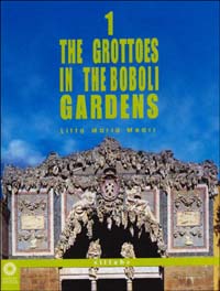 The grottoes in the Boboli gardens. Ediz. illustrata