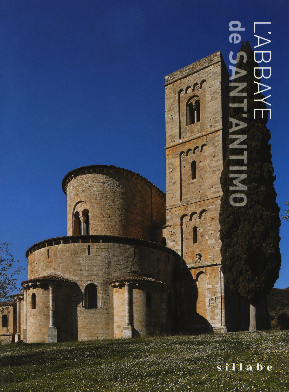 L'abbaye de Sant'Antimo. Ediz. a colori