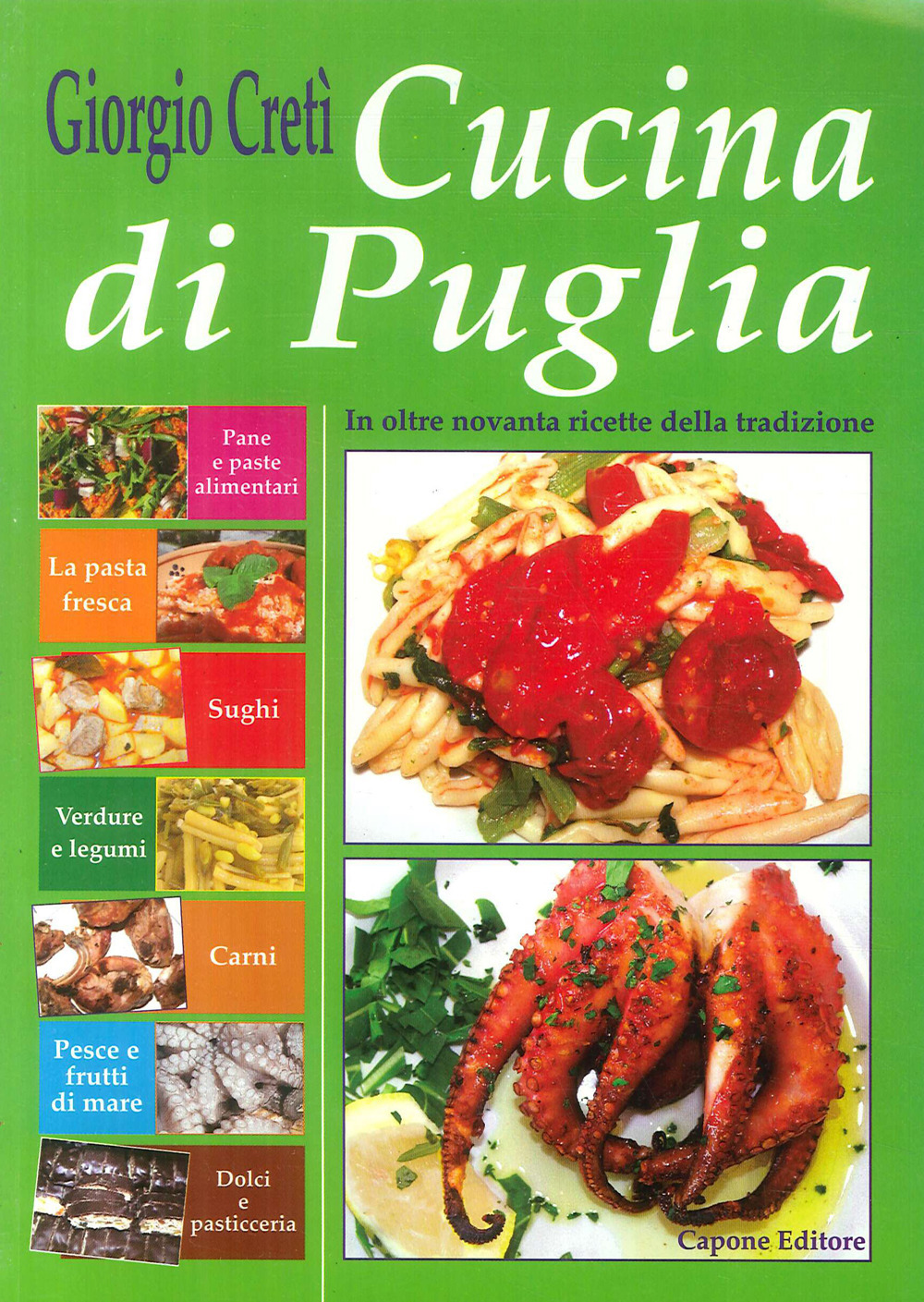Cucina di Puglia. In oltre novanta ricette della tradizione