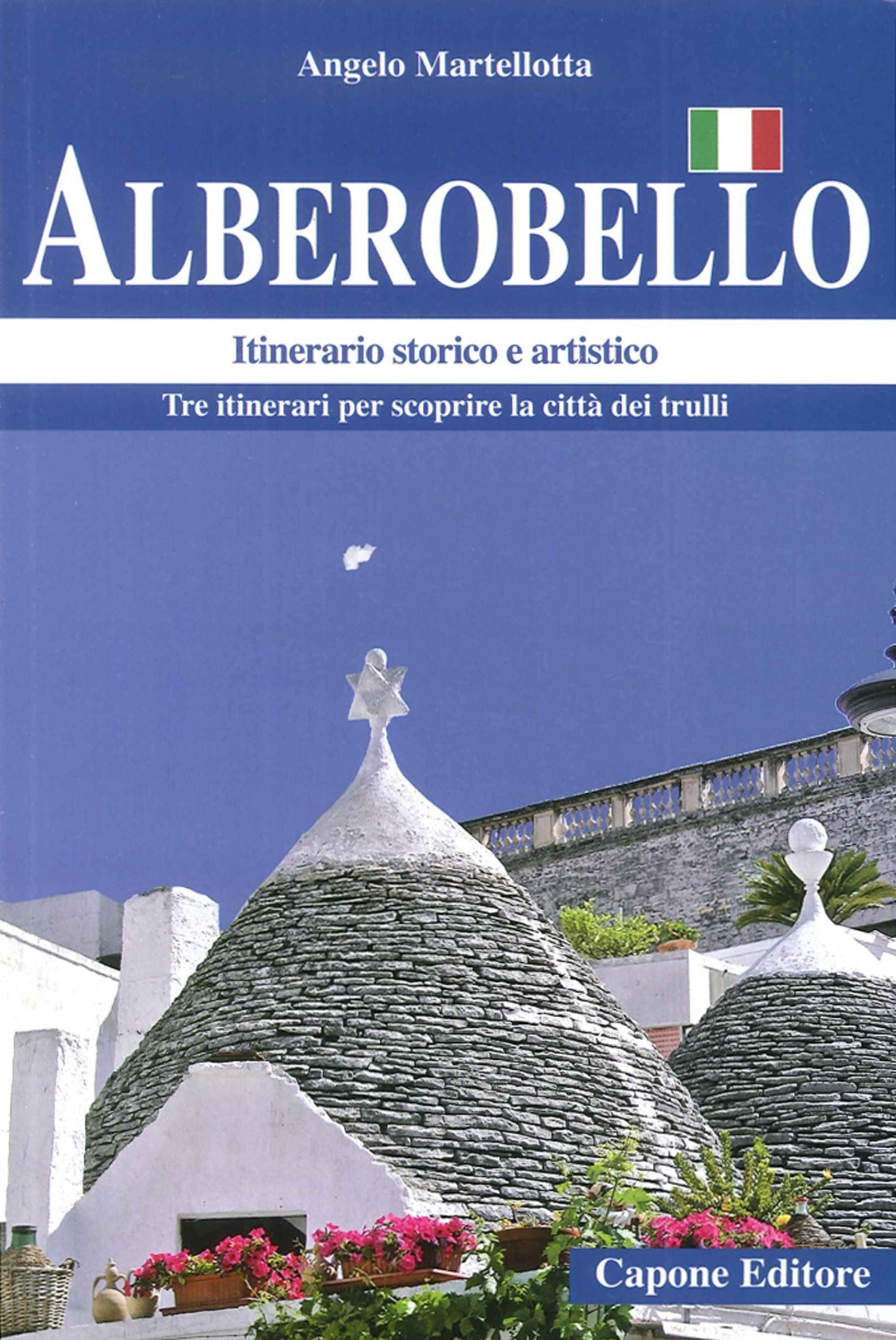Alberobello. Itinerario storico e artistico