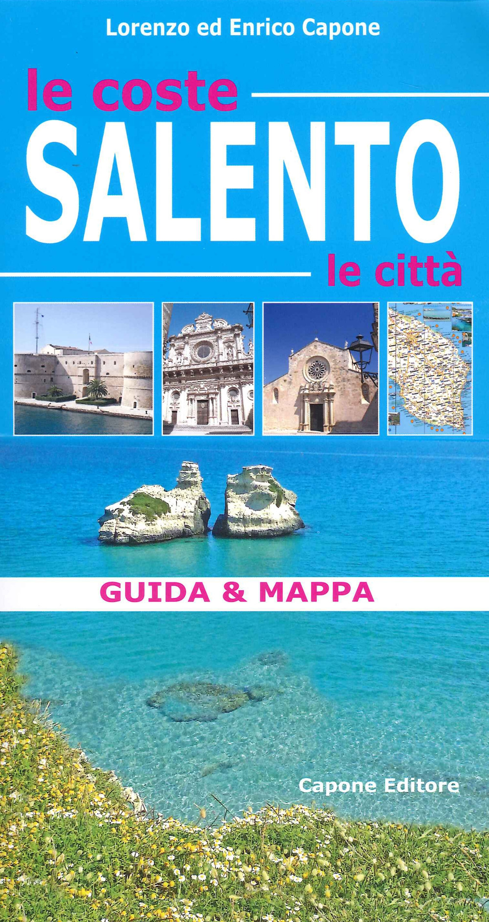 Salento. Le coste, le città. Guida & mappa. Con cartina