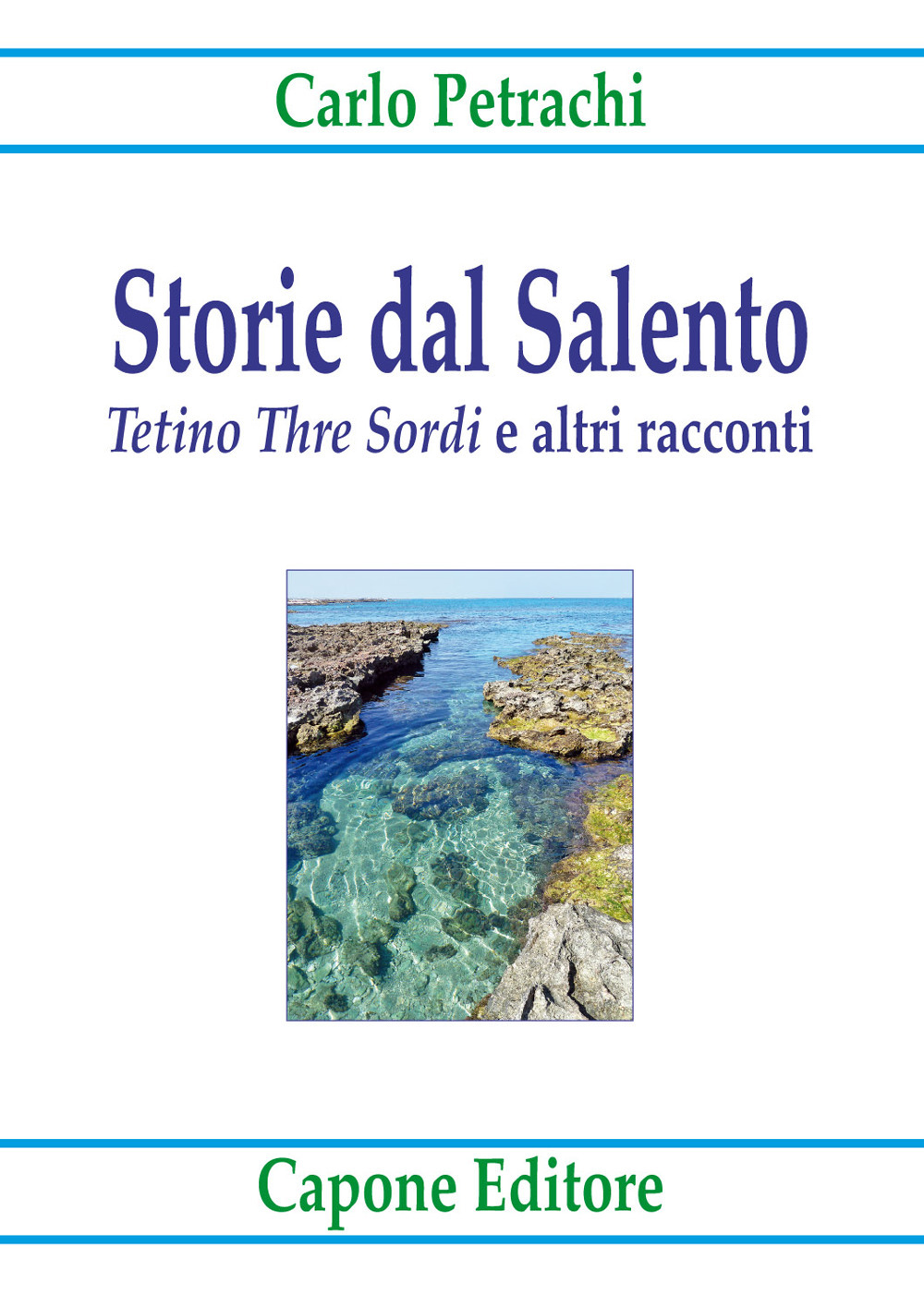 Storie dal Salento. «Tetino Thre Sordi» e altri racconti