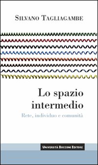 Lo spazio intermedio. Rete, individuo e comunità