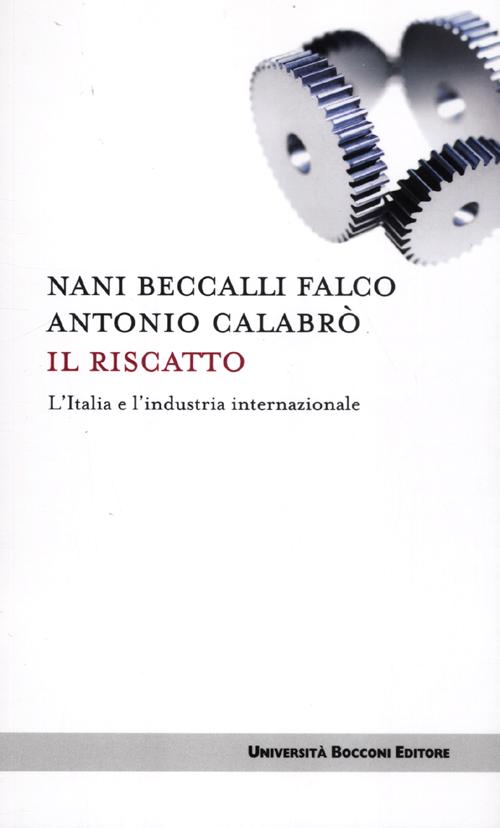 Il riscatto. L'Italia e l'industria internazionale