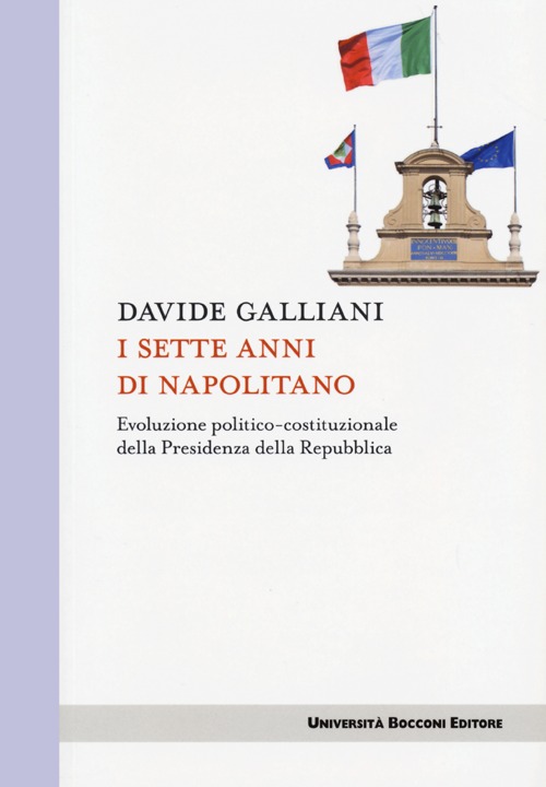 I sette anni di Napolitano. Evoluzione politico-costituzionale della Presidenza della Repubblica