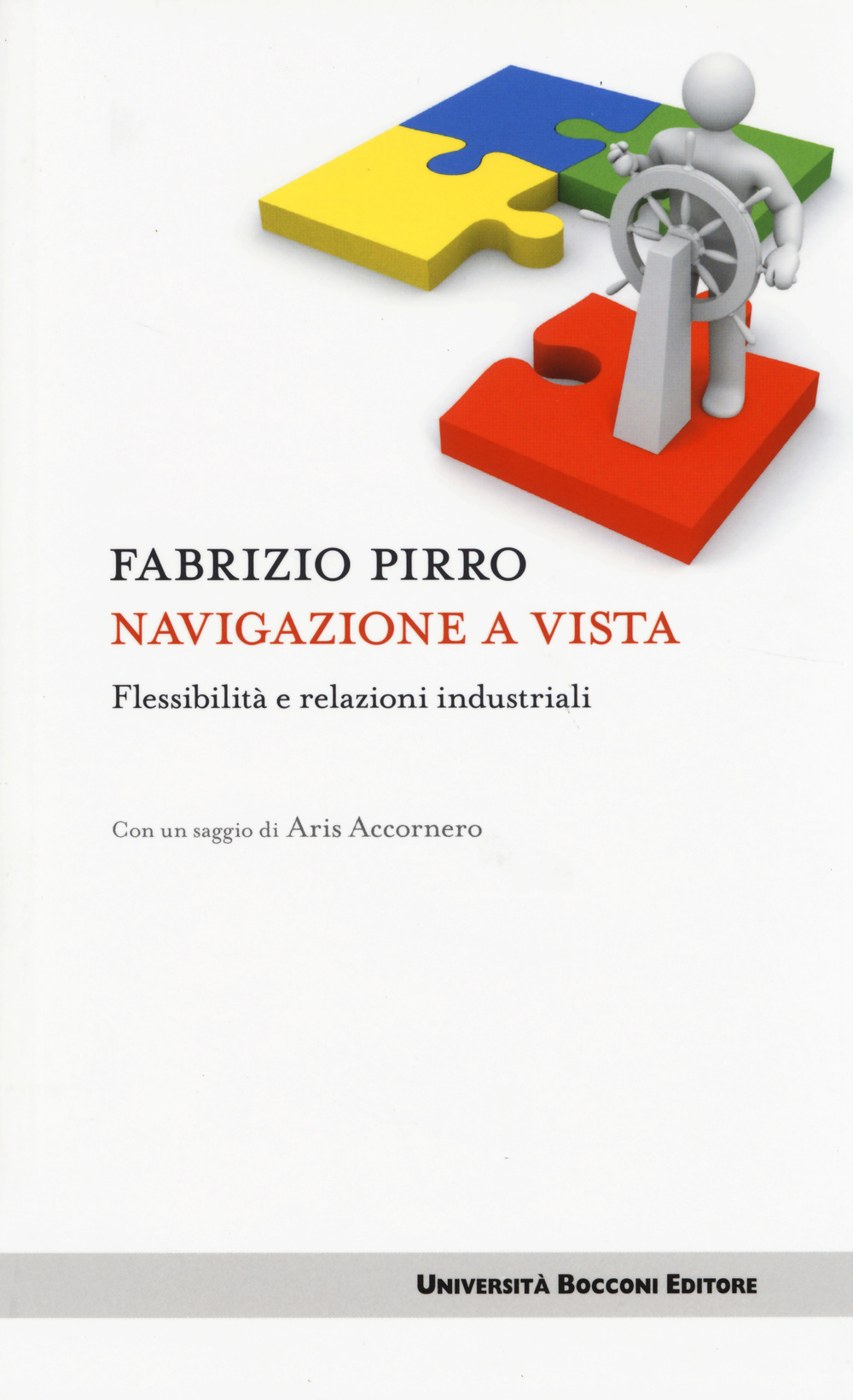 Navigazione a vista. Flessibilità e relazioni industriali