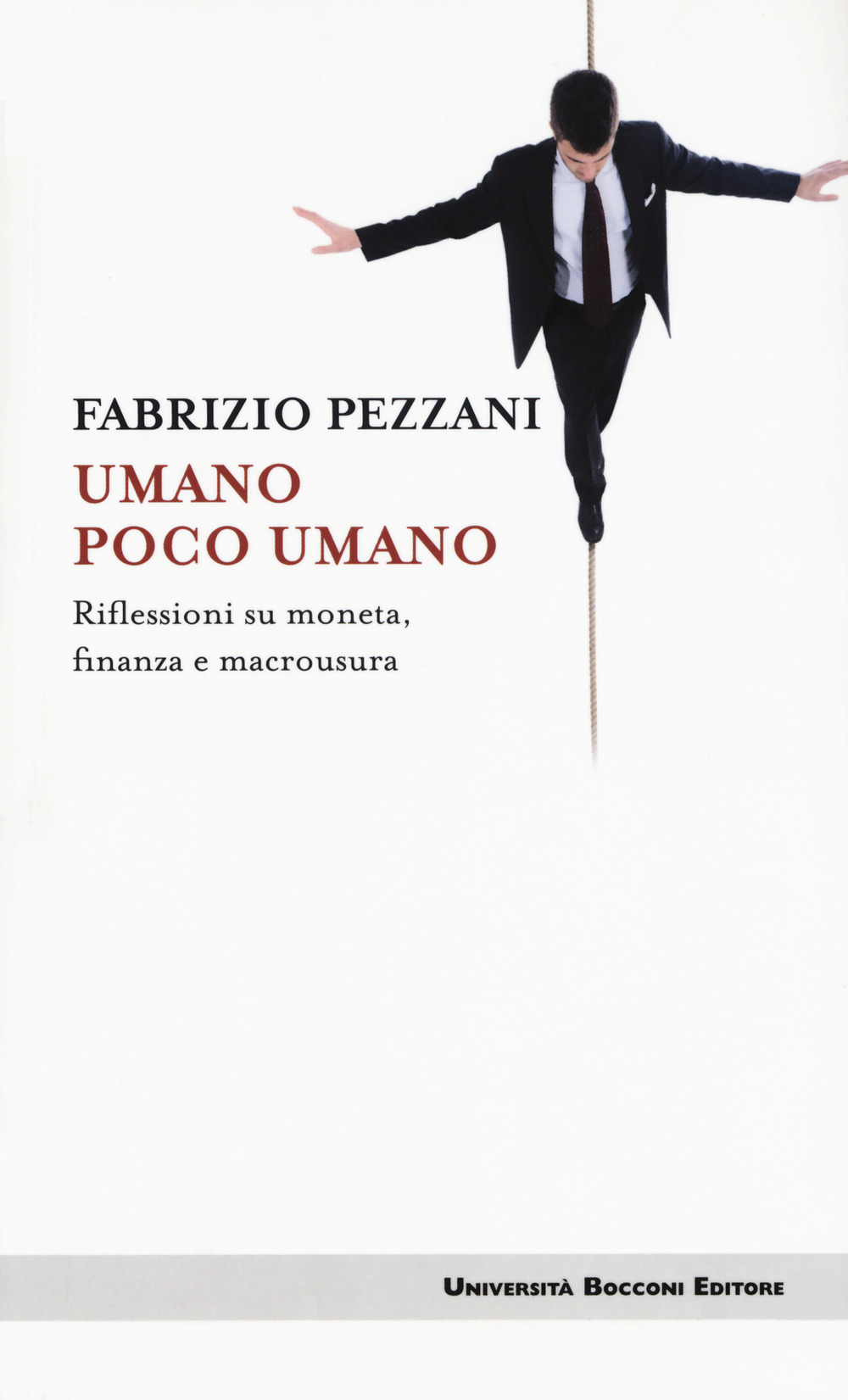 Umano poco umano. Riflessioni su moneta, finanza e macrousura