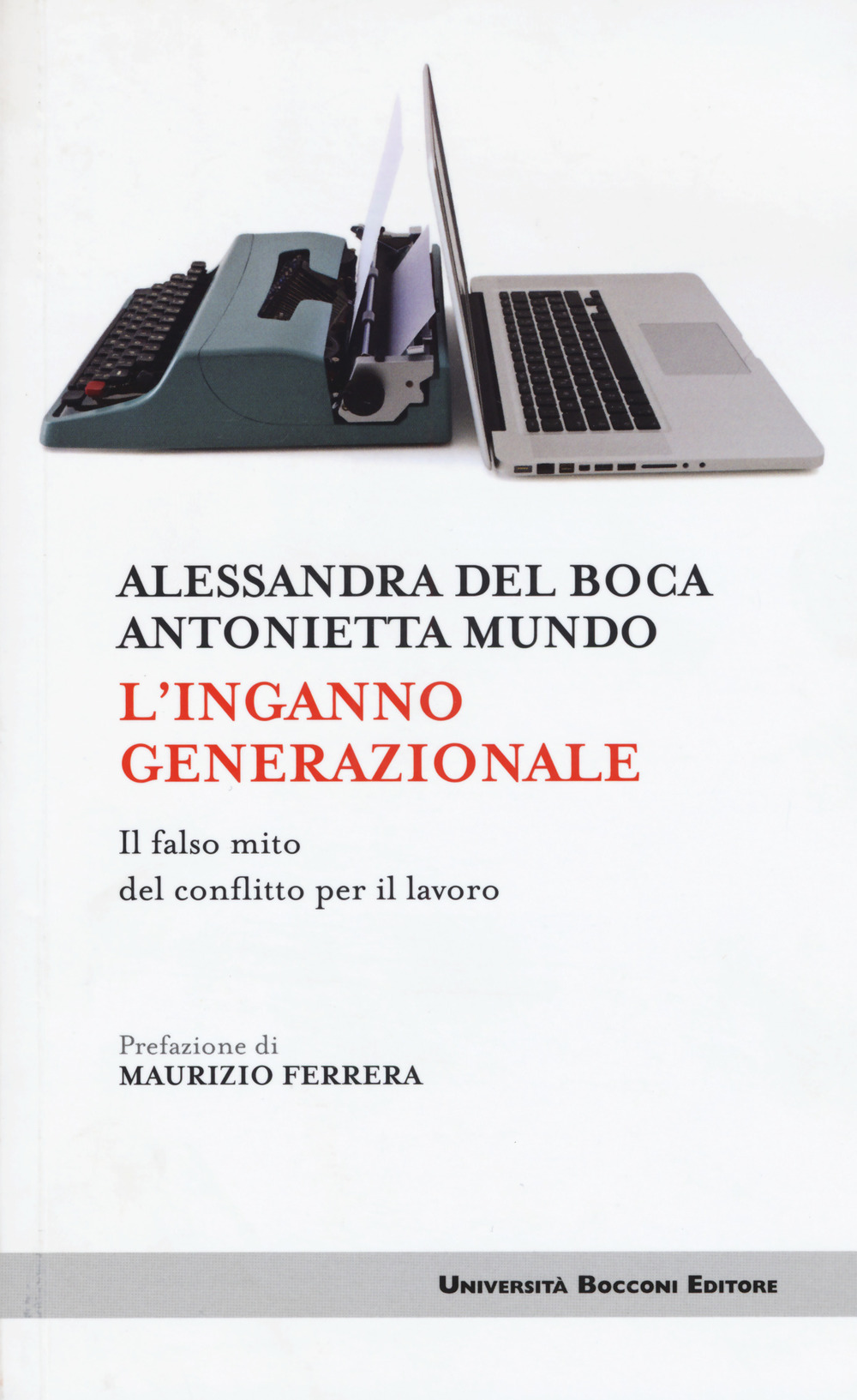 L'inganno generazionale. Il falso mito del conflitto per il lavoro