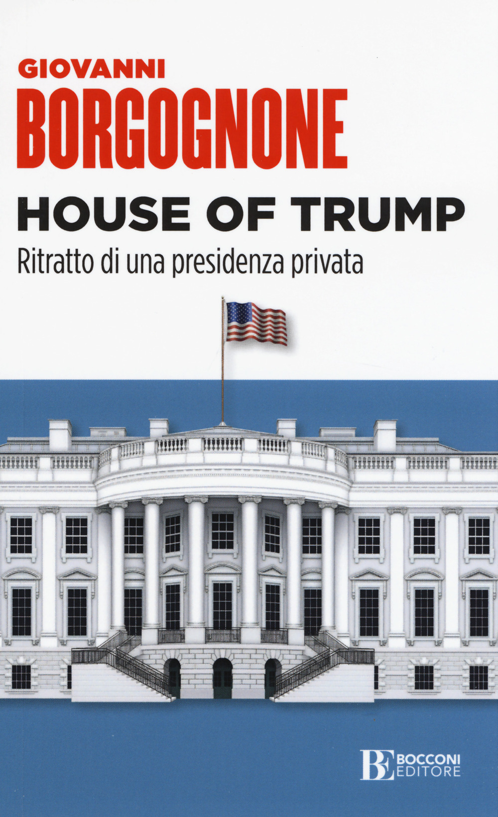 House of Trump. Ritratto di una presidenza privata