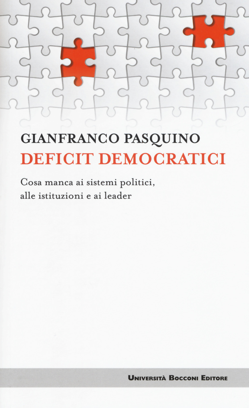 Deficit democratici. Cosa manca ai sistemi politici, alle istituzioni e ai leader