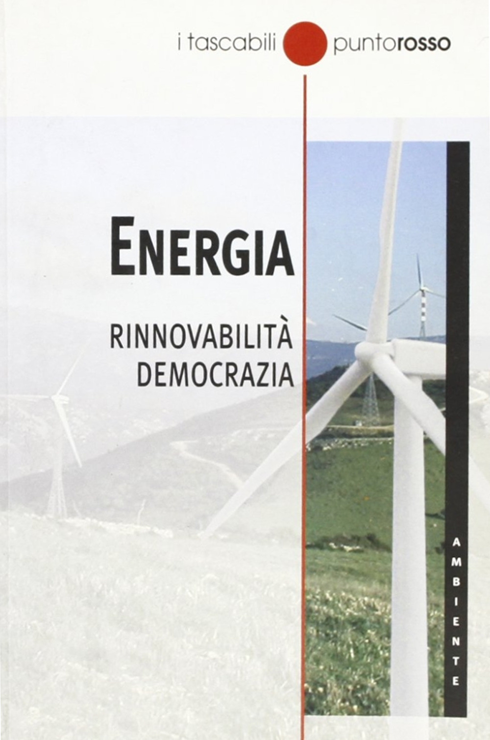 Energia. Rinnovabilità democrazia