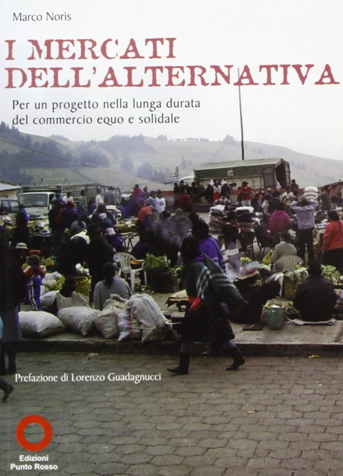 I mercati dell'arternativa per un progetto nella lunga durata del commercio equo e solidale
