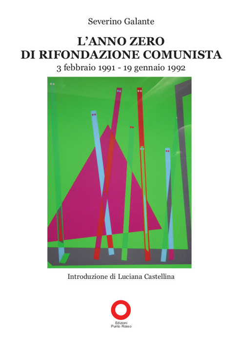L'anno zero di Rifondazione Comunista (3 febbario 1991-19 gennaio 1992)