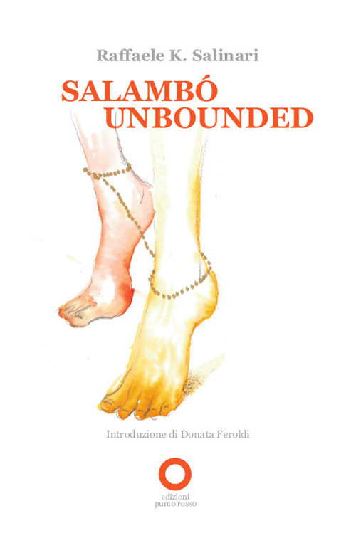 Salambò unbounded. Ediz. italiana