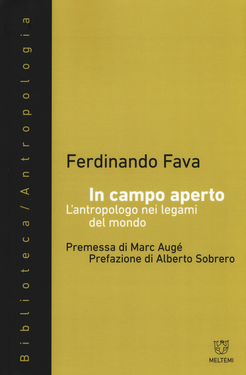 In campo aperto. L'antropologo nei legami del mondo