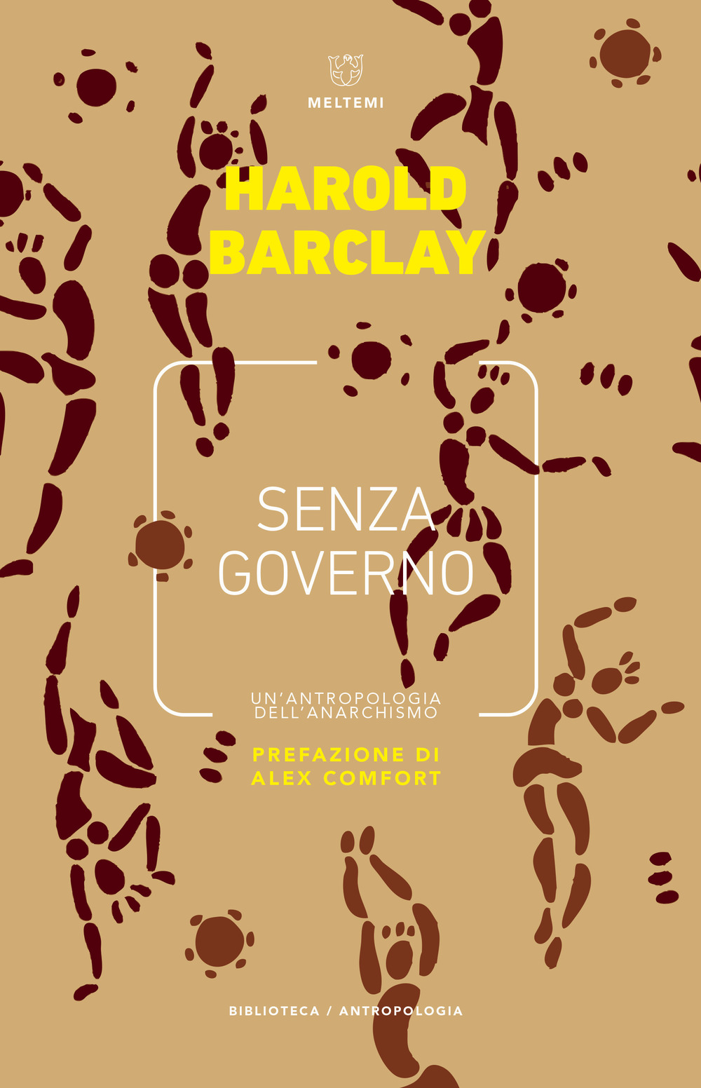 Senza governo. Un 'antropologia dell'anarchismo