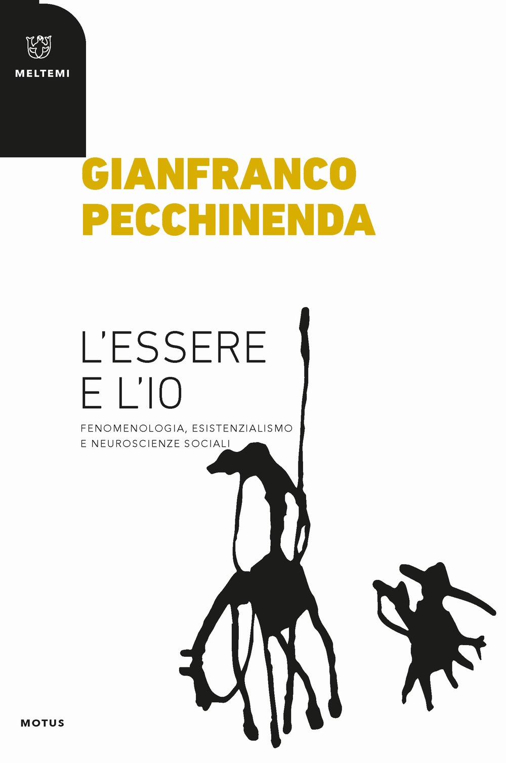 L'essere e l'io. Fenomenologia, esistenzialismo e neuroscienze sociali