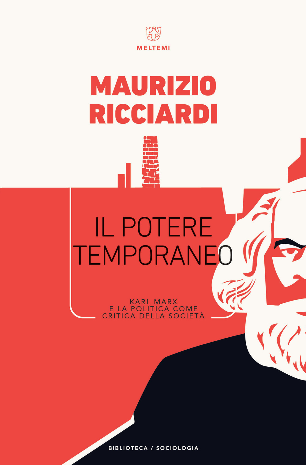 Il potere temporaneo. Karl Marx e la politica come critica della società