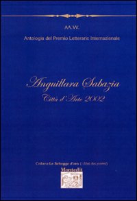 Antologia del Premio letterario Anguillara Sabazia città d'arte 2002