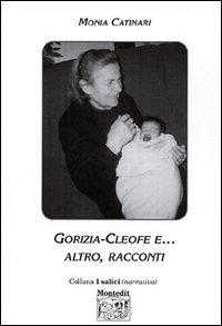 Gorizia, Cleofe e... altro