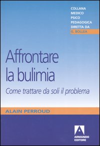 Affrontare la bulimia. Come trattare da soli il problema