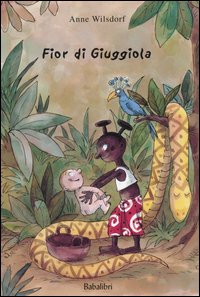 Fior di giuggiola. Ediz. illustrata