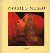 Piccolo museo. Ediz. illustrata