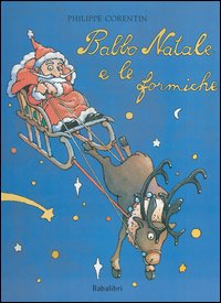 Babbo Natale e le formiche. Ediz. illustrata