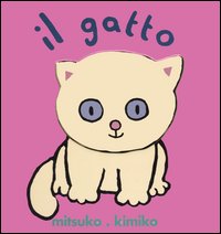 Il gatto. Libro pop-up. Ediz. illustrata