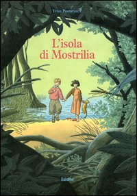 L'isola di Mostrilia. Ediz. illustrata