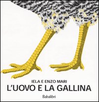 L'uovo e la gallina. Ediz. illustrata