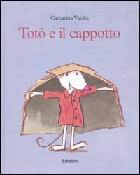 Totò e il cappotto. Ediz. illustrata