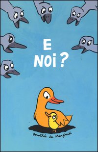 E noi? Ediz. illustrata