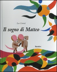 Il sogno di Matteo. Ediz. illustrata