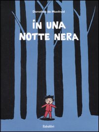 In una notte nera. Ediz. illustrata