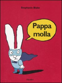 Pappamolla. Ediz. illustrata