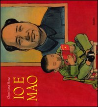 Io e Mao. Ediz. illustrata