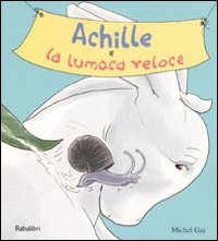 Achille e la lumaca veloce