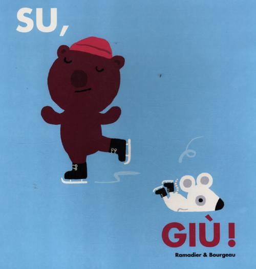 Su, giù! Ediz. illustrata