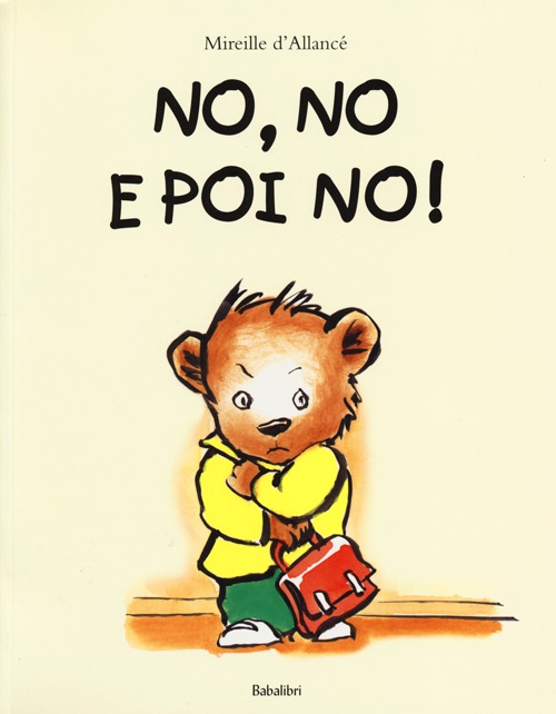 No, no e poi no! Ediz. illustrata