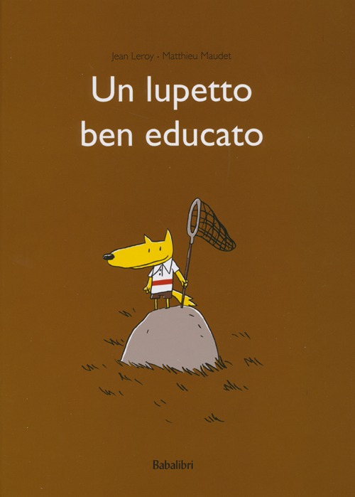 Un lupetto ben educato. Ediz. illustrata