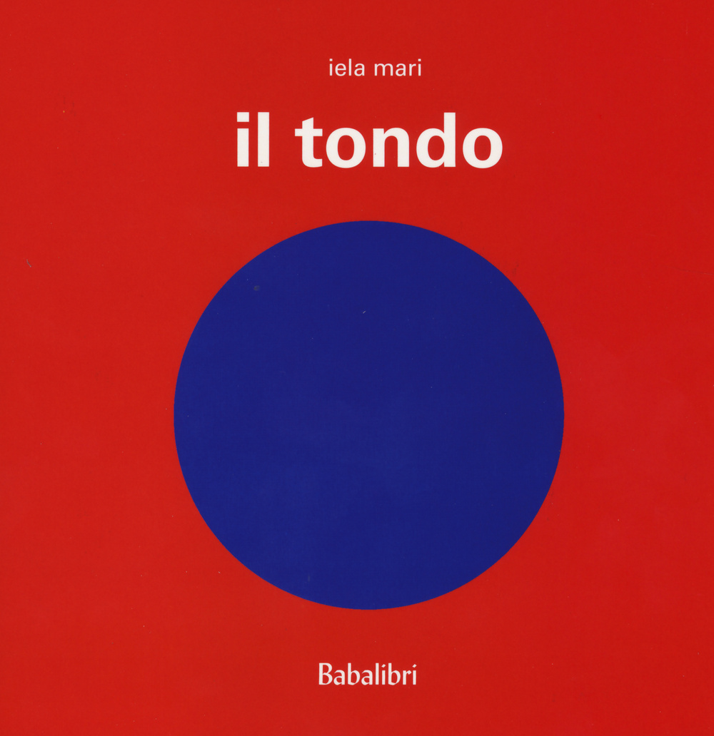 Il tondo. Ediz. illustrata