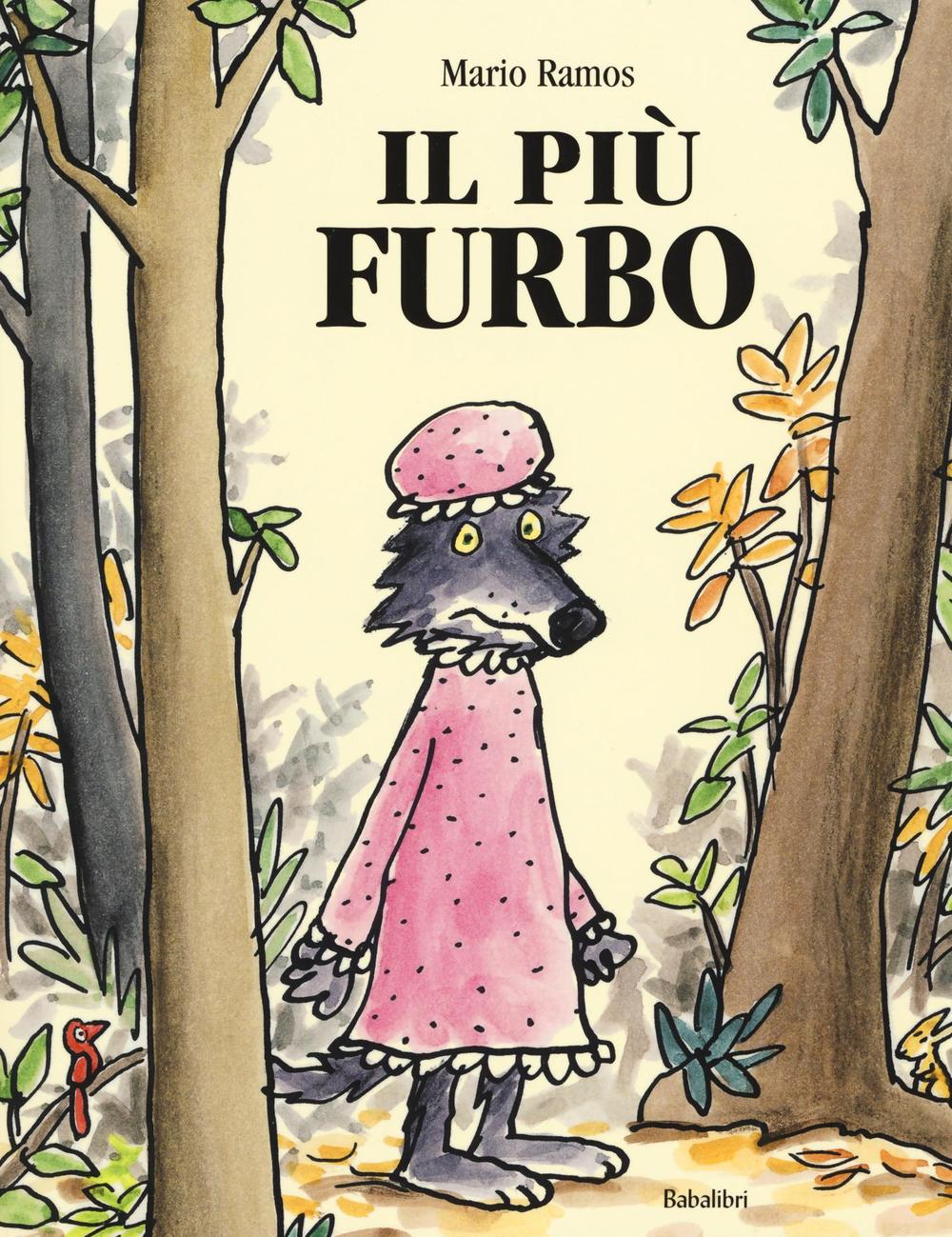 Il più furbo. Ediz. illustrata