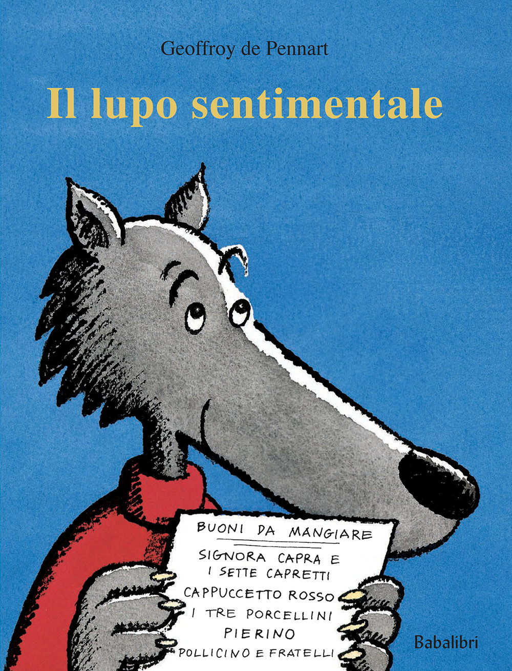 Il lupo sentimentale. Ediz. a colori