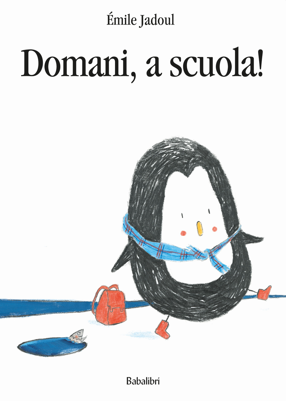 Domani, a scuola! Ediz. a colori