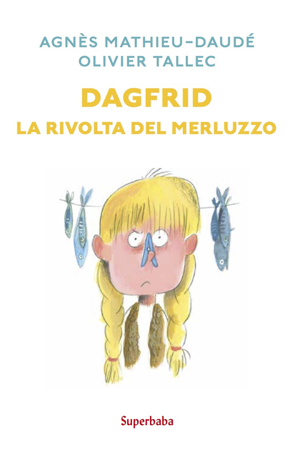 Dagfrid. La rivolta del merluzzo