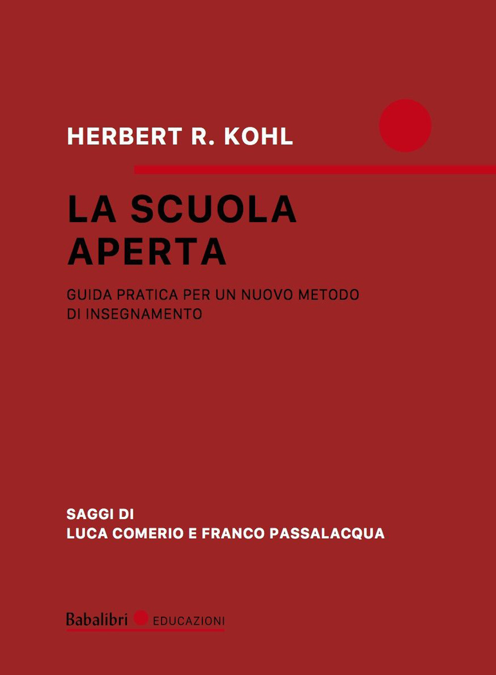 La scuola aperta. Guida pratica per un nuovo metodo di insegnamento