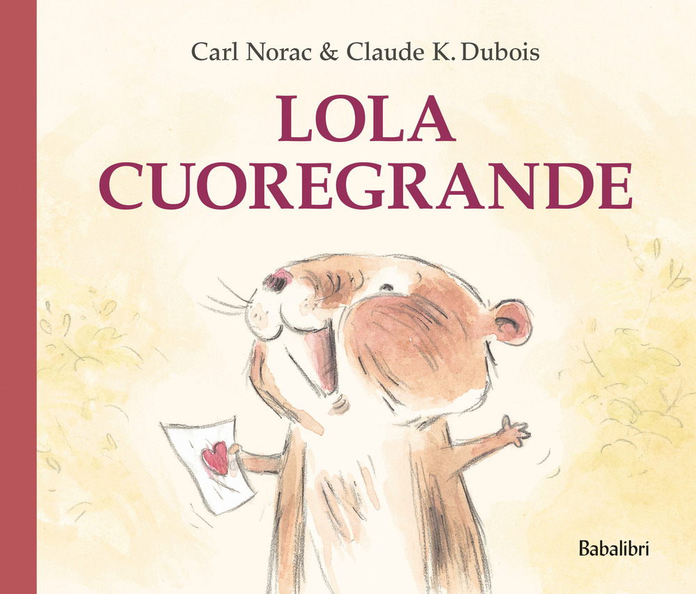 Lola cuoregrande. Ediz. a colori
